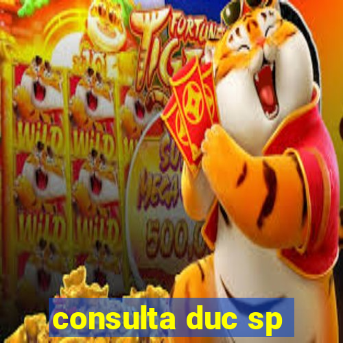 consulta duc sp